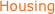 Housing
